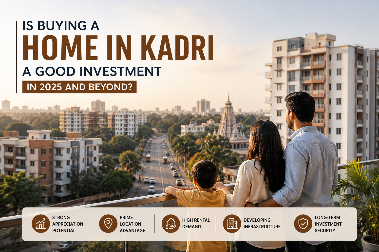 Is Buying a Home in Kadri a Good Investment in 2025 and Beyond?