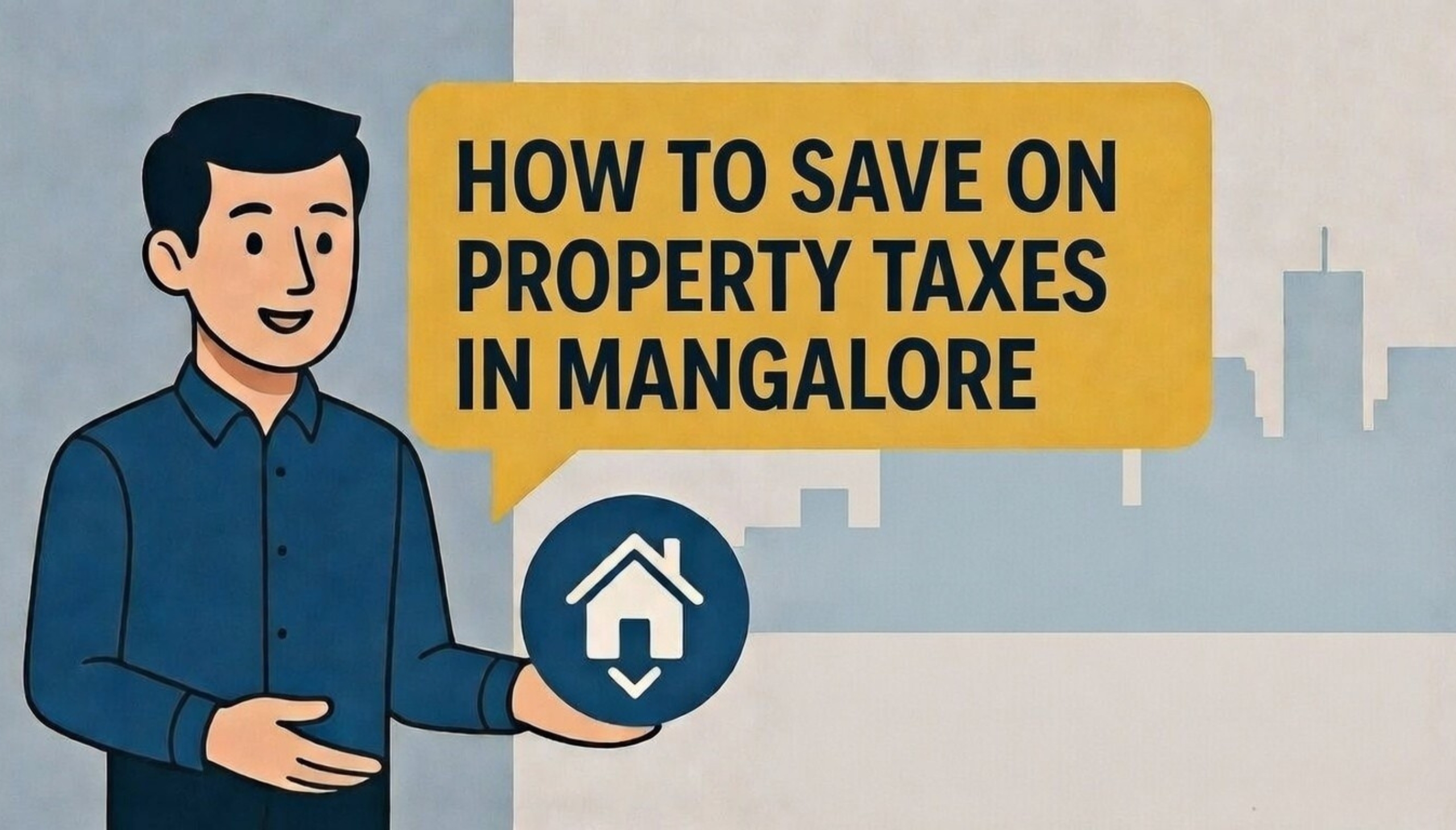 How to Save on Property Taxes in Mangalore